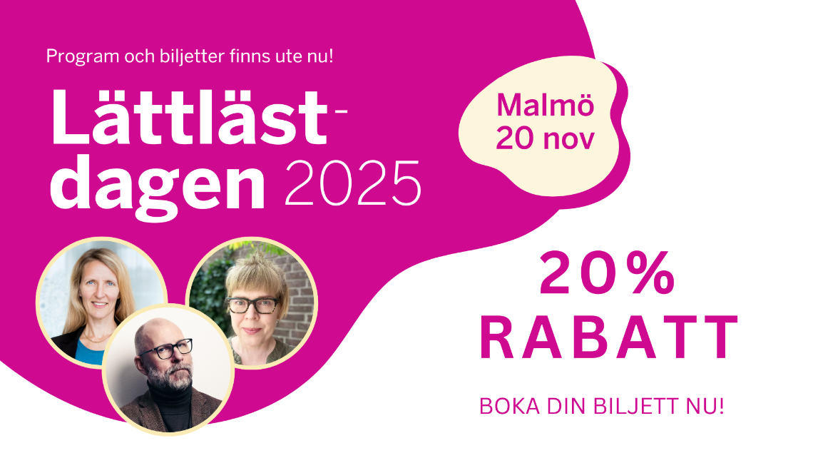 Bilden är en annons i rosa och vitt för Lättlästdagen i november. På bilden finns porträttfoton av tre talare, Kalle Lind, Jenny Edvardsson och Anna W Gustavsson. Annonsen berättar att den som bokar biljett nu får 20 procents rabatt på priset. Bilden är länkad till biljettkiosken.se.