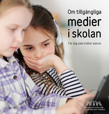 Omslaget till broschyren Om tillgängliga medier i skolan.